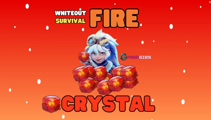 Whiteout Survival Fire Crystal Guide